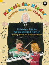 Classical Music for Children: 25 Easy Pieces for Violin and Piano